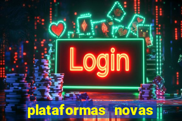 plataformas novas fortune tiger